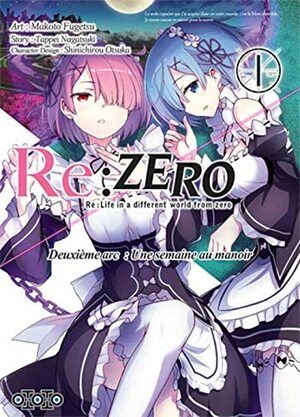 Re:Zero : Deuxième Arc : Une semaine au manoir, tome 1 by Tappei Nagatsuki, Makoto Fugetsu