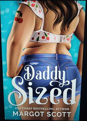 Daddy Sized: The Complete Series by Margot Scott