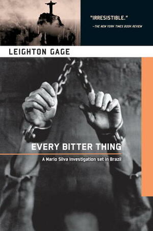 Every Bitter Thing by Leighton Gage