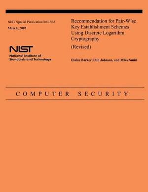 Recommendation for Pair-Wise Key Establishment Schemes Using Discrete Logarithm Cryptography (Revised) by Elaine Barker, Miles Smid, Don Johnson