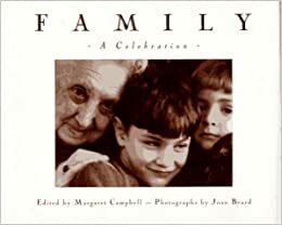 Family: A Celebration by Margaret F. Campbell, Margaret Campbell