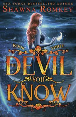 The Devil You Know by Shawna Romkey