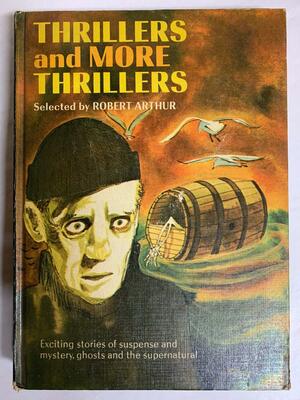 Thrillers & More Thrillers by Robert Arthur