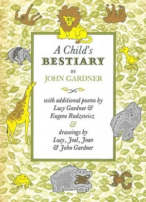 A Child's Bestiary by John Gardner, Eugene Rudzewicz, Lucy Gardner