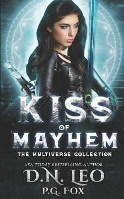 Kiss of Mayhem: Outlanders of the Multiverse by D. N. Leo