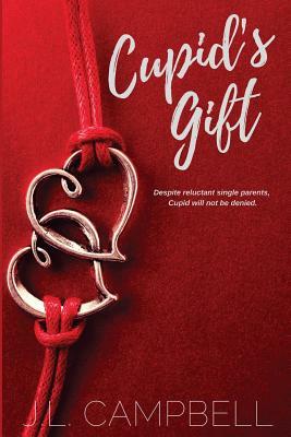 Cupid's Gift: Book 4 [Sweet Romance] by J. L. Campbell