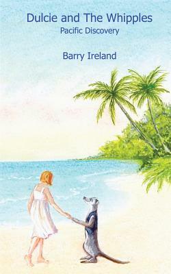 Dulcie and the Whipples by Barry Ireland