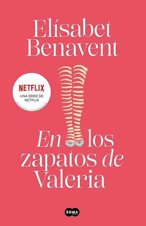 En los zapatos de Valeria by Elísabet Benavent