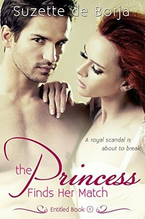 The Princess Finds Her Match (Entitled Book 1) by Suzette de Borja
