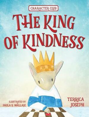 The King of Kindness by Terrica Joseph