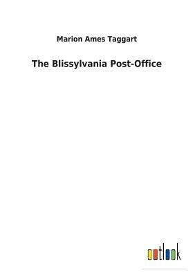 The Blissylvania Post-Office by Marion Ames Taggart