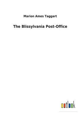 The Blissylvania Post-Office by Marion Ames Taggart