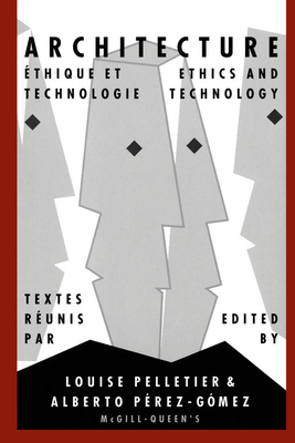 Architecture, Ethics, and Technology, Volume 10 by Louise Pelletier, Alberto Pérez-Gómez