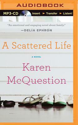 A Scattered Life by Karen McQuestion