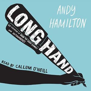 Longhand by Andy Hamilton