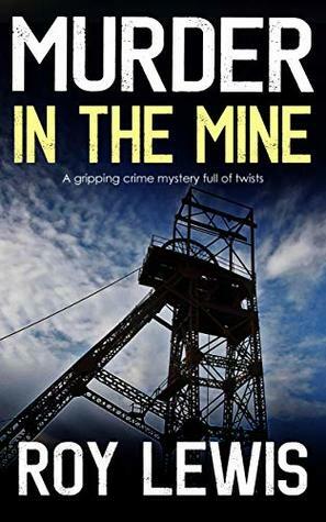 Murder in the Mine by Roy Lewis