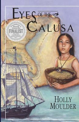 Eyes of the Calusa by Holly Moulder