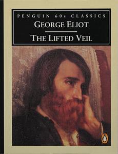 The Lifted Veil by George Eliot