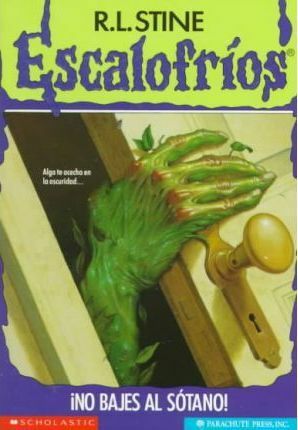 ¡No bajes al sótano! by R.L. Stine