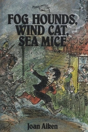 Fog Hounds, Wind Cat, Sea Mice by John Lawrence, Joan Aiken