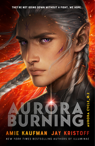 Aurora Burning by Amie Kaufman, Jay Kristoff