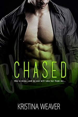 Chased by Kristina Weaver