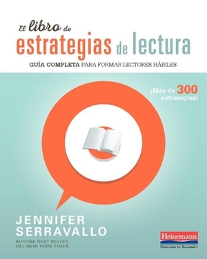 El Libro de Estrategias de Lectura: Guia Completa Para Formar Lectores Habiles by Jennifer Serravallo