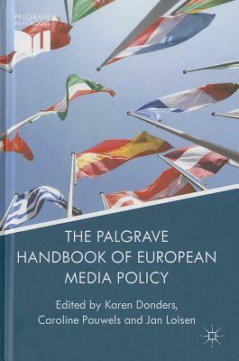 The Palgrave Handbook of European Media Policy by 