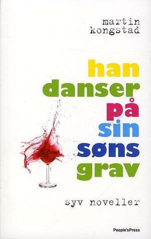 Han danser på sin søns grav by Martin Kongstad