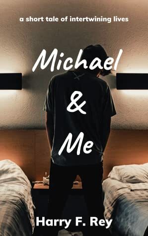 Michael & Me by Harry F. Rey