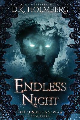 Endless Night by D.K. Holmberg