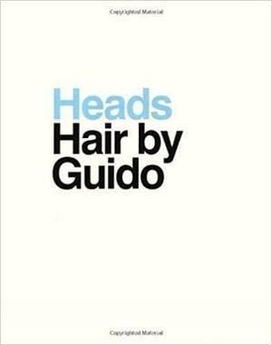 Heads - Hair by Guido by Guido Palau