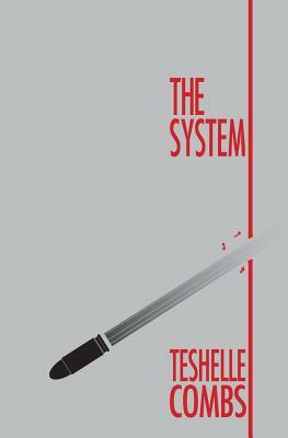 The System by Teshelle Combs