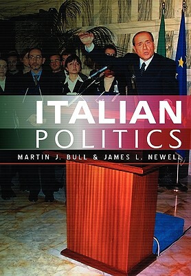 Italian Politics: Adjustment Under Duress by James L. Newell, Martin J. Bull