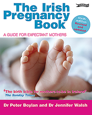 The Irish Pregnancy Book: A Guide For Expectant Mothers by Peter Boylan