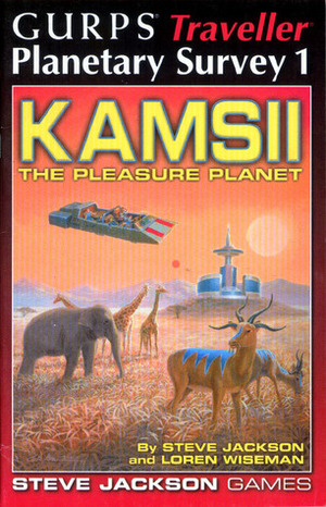 Kamsii: The Pleasure Planet by Loren K. Wiseman, Steve Jackson