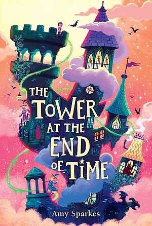 The Tower at the End of Time by Amy Sparkes