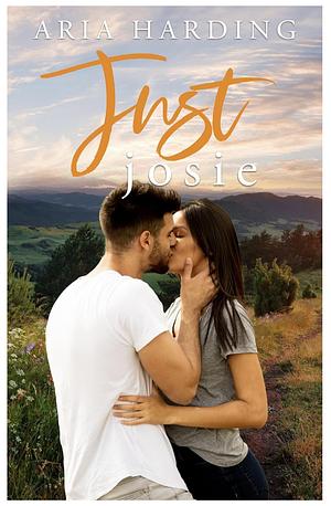 Just Josie by Aria Harding