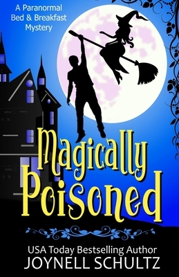 Magically Poisoned by Joynell Schultz