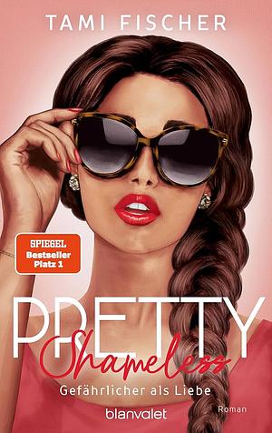 Pretty Shameless by Tami Fischer