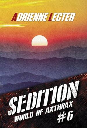 Sedition  by Adrienne Lecter