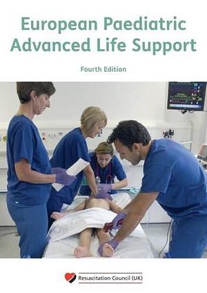 European Paediatric Advanced Life Support by Robert Bingham, Ian Maconochie, Sue Hampshire, Sarah Mitchell (Nurse), Sophie Skellett