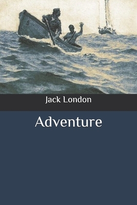 Adventure by Jack London