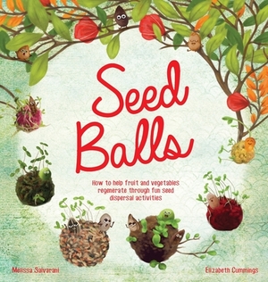 Seed Balls by Elizabeth Mary Cummings