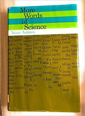 More Words of Science by Isaac Asimov