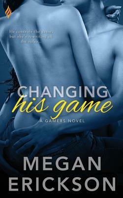 Changing His Game by Megan Erickson