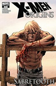 X-Men Origins: Sabretooth #1 by Dan Panosian, Morry Hollowell, Kieron Gillen