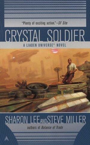 Crystal Soldier by Sharon Lee, Steve Miller