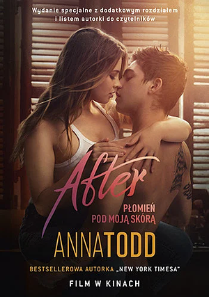 Płomień pod moją skórą. After by Anna Todd