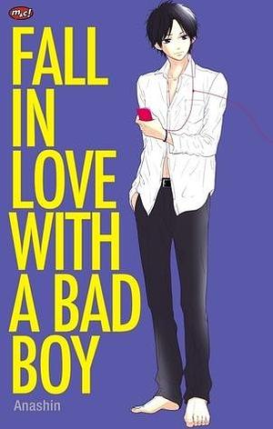 Fall in Love with A Bad Boy by Anashin, Anashin